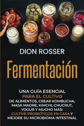 Descubre los Mejores Libros para Conservar y Fermentar Alimentos