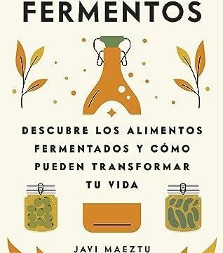 Transforma Tu Cocina: Guías Esenciales de Fermentación