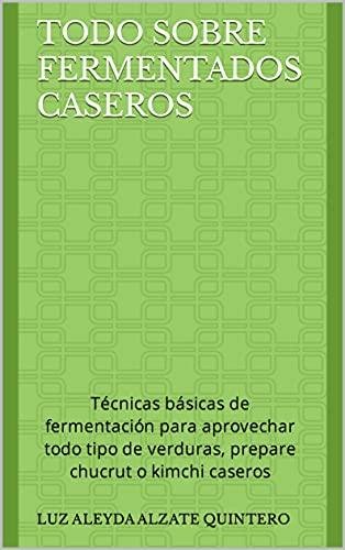 Mejora tu Salud: Guía de Alimentos Fermentados Esenciales