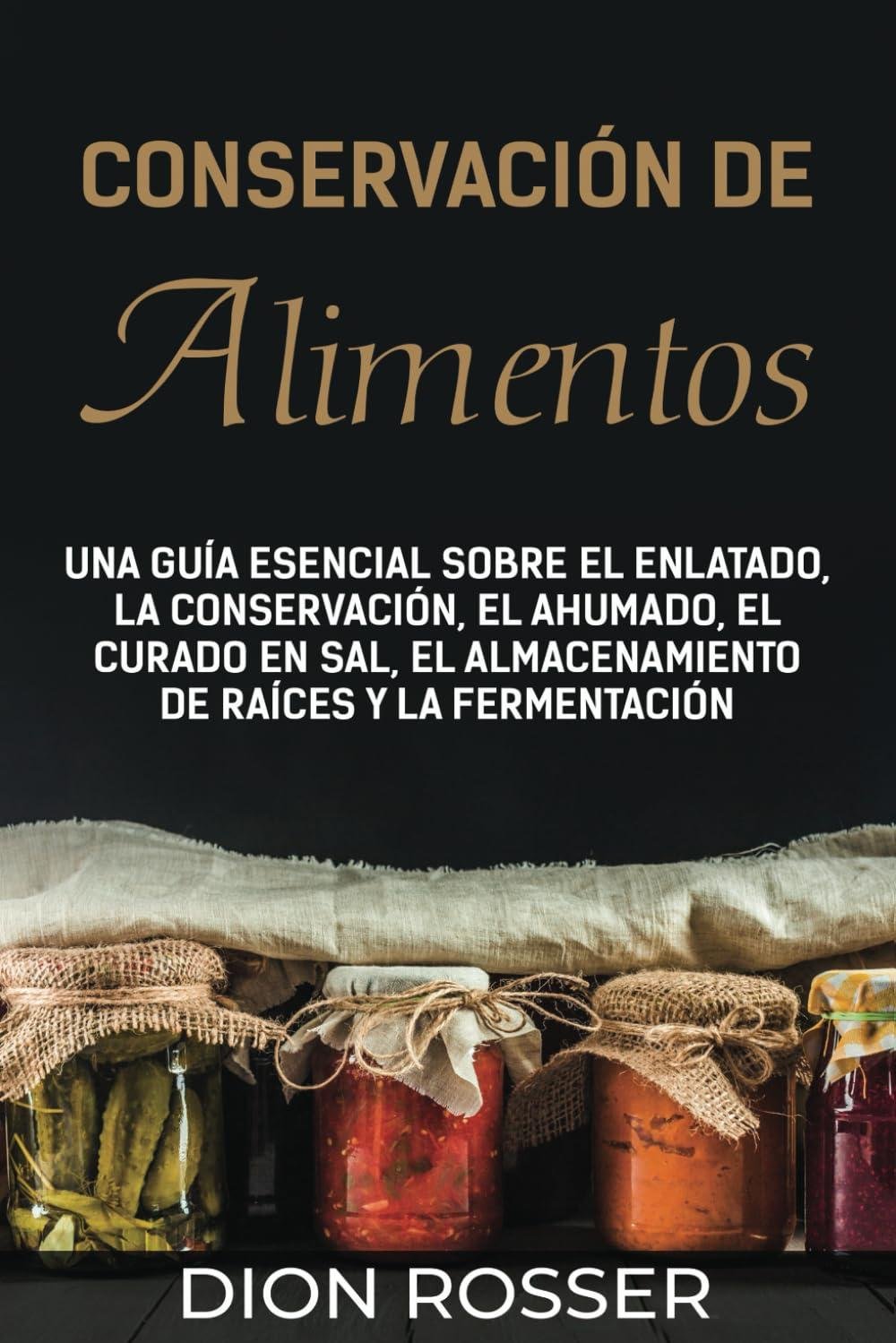 Transforma tu Cocina: Guía ⁣Completa de‌ Conservación y Fermentación